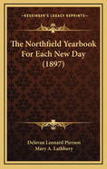 The Northfield Yearbook for Each New Day (1897)