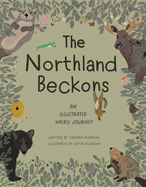 The Northland Beckons: An Illustrated Haiku Journey