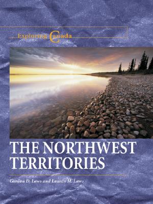 The Northwest Territories - Laws, Gordon D, and Kallen, Stuart A, and Laws, Lauren M