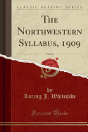 The Northwestern Syllabus, 1909, Vol. 24 (Classic Reprint)