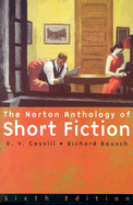 The Norton Anthology of Short Fiction - Cassill, R V (Editor), and Bausch, Richard (Editor)