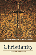 The Norton Anthology of World Religions: Christianity