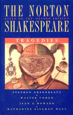 The Norton Shakespeare Tragedies: Based on the Oxford Edition - Greenblatt, Stephen, and etc.
