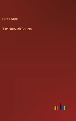 The Norwich Cadets - White, Homer