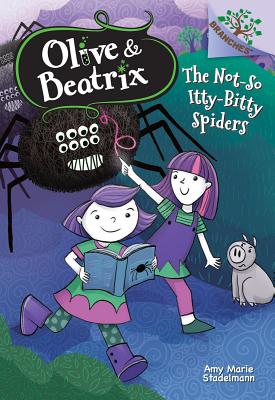 The Not-So Itty-Bitty Spiders - Stadelmann, Amy Marie