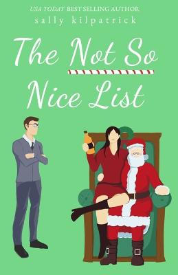 The Not So Nice List - Kilpatrick, Sally