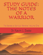 The Notes of a Warrior: The Secrets of Spiritual Warfare Volume One
