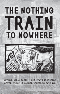 The Nothing Train to Nowhere