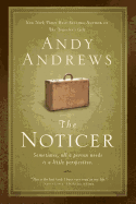 The Noticer: Sometimes, All a Person Needs Is a Little Perspective