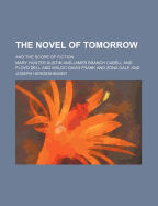 The Novel of Tomorrow: and the Scope of Fiction