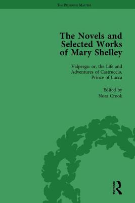 The Novels and Selected Works of Mary Shelley Vol 3 - Crook, Nora, and Clemit, Pamela, and Bennett, Betty T