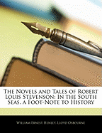 The Novels and Tales of Robert Louis Stevenson: In the South Seas. a Foot-Note to History