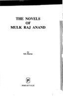 The Novels of Mulk Raj Anand - Dhawan, R. K. (Editor)