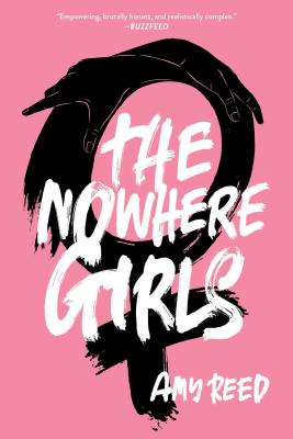The Nowhere Girls - Reed, Amy