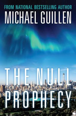 The Null Prophecy - Guillen, Michael, Dr., PH.D.