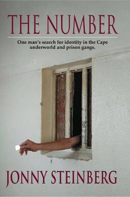 The Number: One Man's Search for Identity in the Cape Underworld and Prison Gangs - Steinberg, Jonny