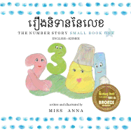 The Number Story 1 &#6042;&#6079;&#6020;&#6035;&#6071;&#6033;&#6070;&#6035;&#6035;&#6083;&#6043;&#6081;&#6017;: Small Book One English-Khmer