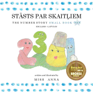 The Number Story 1 STSTS PAR SKAIT;IEM: Small Book One English-Latvian