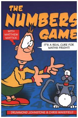 The Numbers Game: It's a Real Cure for Maths Fright! - Johnstone, Drummond