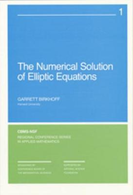 The Numerical Solution of Elliptic Equations - Birkhoff, Garrett