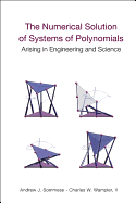 The Numerical Solution of Systems of Polynomials Arising in Engineering and Science