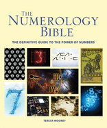 The Numerology Bible: The Definitive Guide to the Power of Numbers