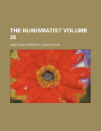 The Numismatist; Volume 28