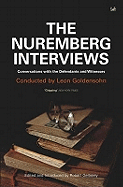 The Nuremberg Interviews: Conversations with the Defendants and Witnesses