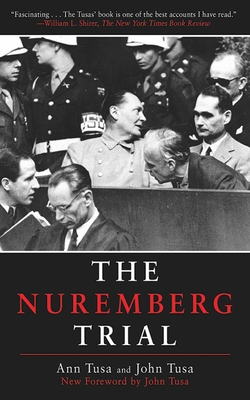 The Nuremberg Trial - Tusa, Ann, and Tusa, John