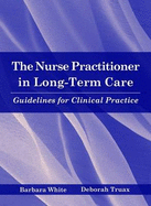 The Nurse Practitioner in Long-Term Care: Guidelines for Clinical Practice