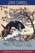 The Nursery Alice (Esprios Classics)