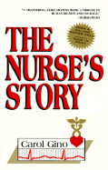 The Nurse's Story - Gino, Carol, R.N., M.A.
