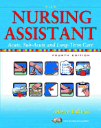 The Nursing Assistant: Acute, Sub-Acute, and Long-Term Care - Pulliam, JoLynn