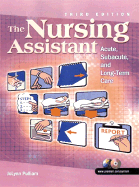 The Nursing Assistant: Acute, Subacute and Long-Term Care