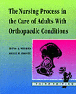 The Nursing Process in the Care of Adults with Orthopaedic Conditions - Mourad, Leona A., RN, MSN, ONC