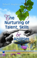 The Nurturing of Talent, Skills and Abilities