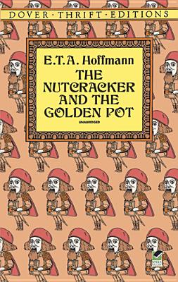 The Nutcracker and the Golden Pot - Hoffmann, E T a