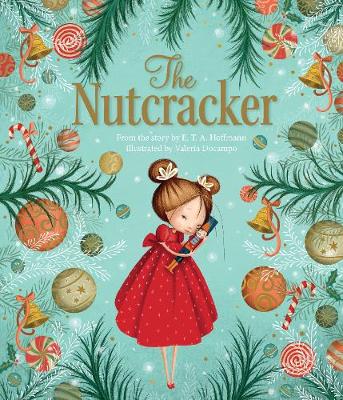 The Nutcracker - Hoffmann, E. T. A. (Original Author), and Elliot, Rachel (Retold by)