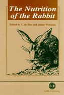 The Nutrition of the Rabbit - de Blas, C (Editor), and Wiseman, J (Editor)