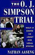 The O.J. Simpson Trial: What It Shows Us about Our Legal System
