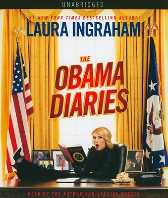 The Obama Diaries - Ingraham, Laura (Read by)