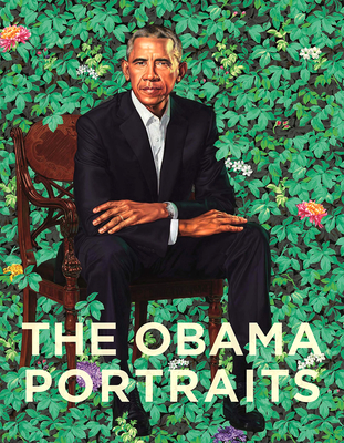 The Obama Portraits - Caragol, Tana, and Moss, Dorothy, and Powell, Richard