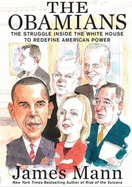 The Obamians Lib/E: The Struggle Inside the White House to Redefine American Power