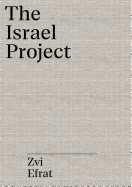 The Object of Zionism: The Architecture of Israel
