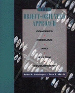 The Object-Oriented Approach: Concepts, Modeling, and System Development