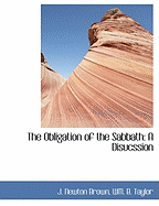 The Obligation of the Sabbath: A Disucssion