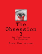 The Obsession 3: -The Screenplay-