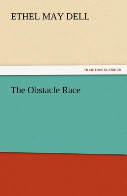 The Obstacle Race - Dell, Ethel May