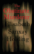 The Obstinate Murderer