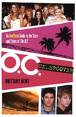 The Oc Undercover - Kent, Brittany